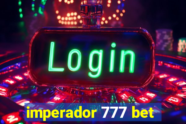 imperador 777 bet